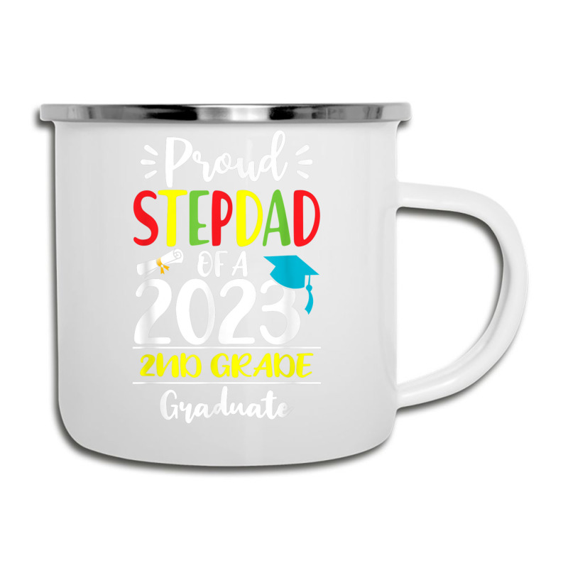 Funny Proud Stepdad Of A Class Of 2023 2nd Grade Graduate Camper Cup | Artistshot