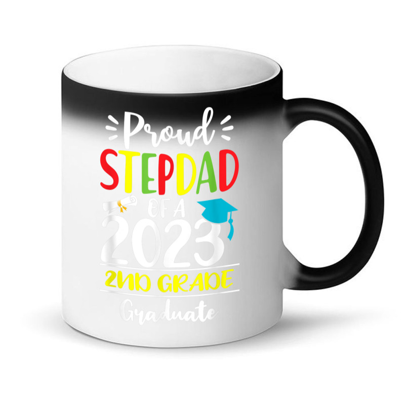 Funny Proud Stepdad Of A Class Of 2023 2nd Grade Graduate Magic Mug | Artistshot