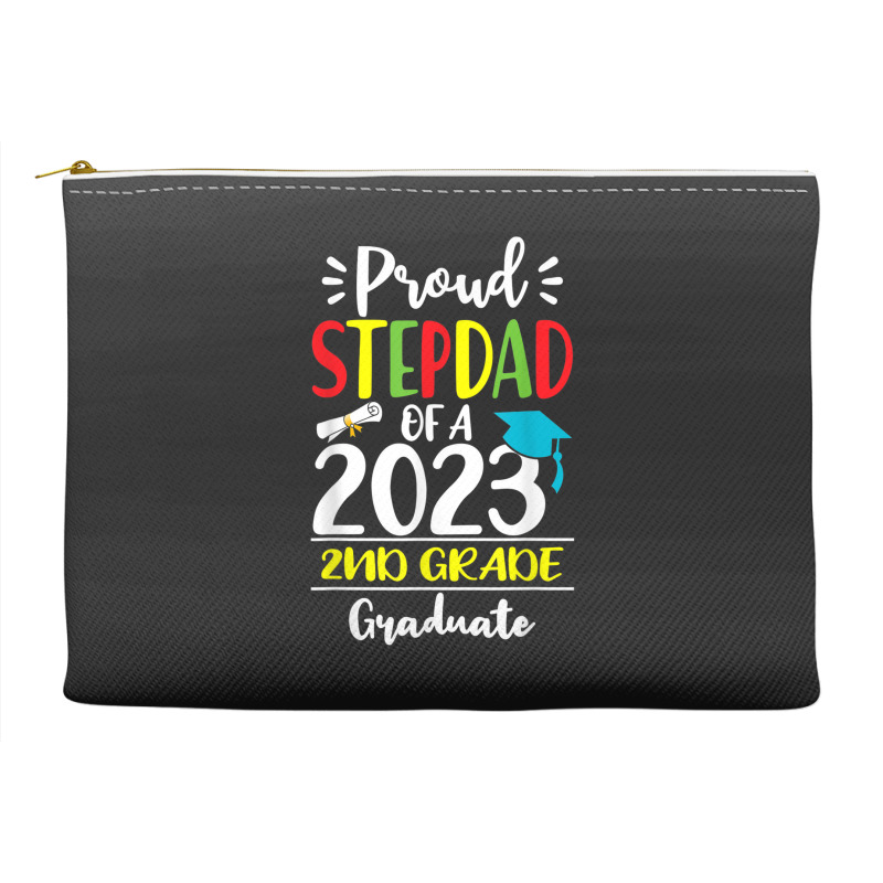 Funny Proud Stepdad Of A Class Of 2023 2nd Grade Graduate Accessory Pouches | Artistshot