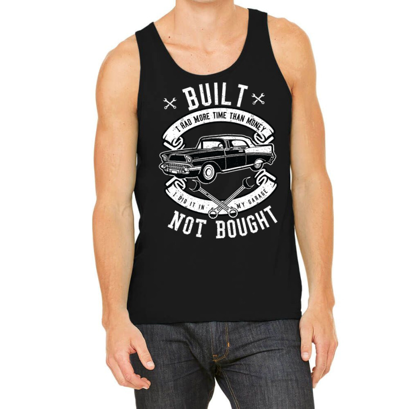 Built Not Bought   More Time Than Money T Shirt Tank Top by Tisha Brown | Artistshot