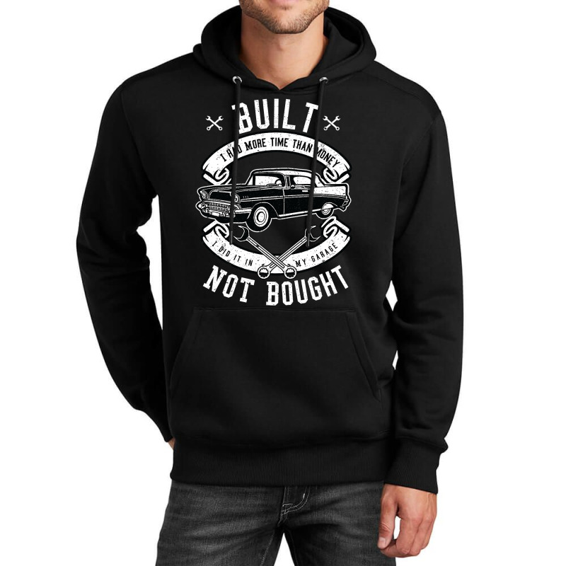 Built Not Bought   More Time Than Money T Shirt Unisex Hoodie by Tisha Brown | Artistshot