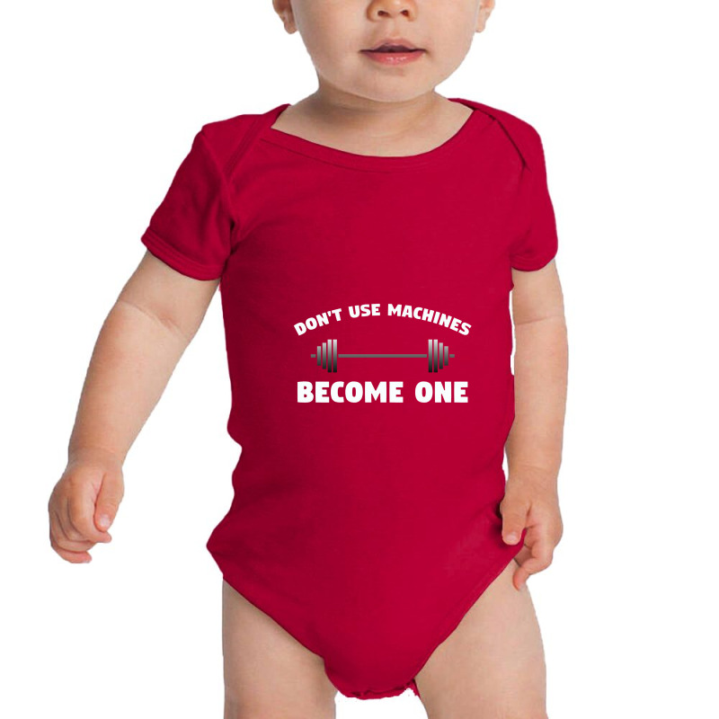 Don't Use Machines   Become One  Become A Machine Baby Bodysuit by noranajas | Artistshot