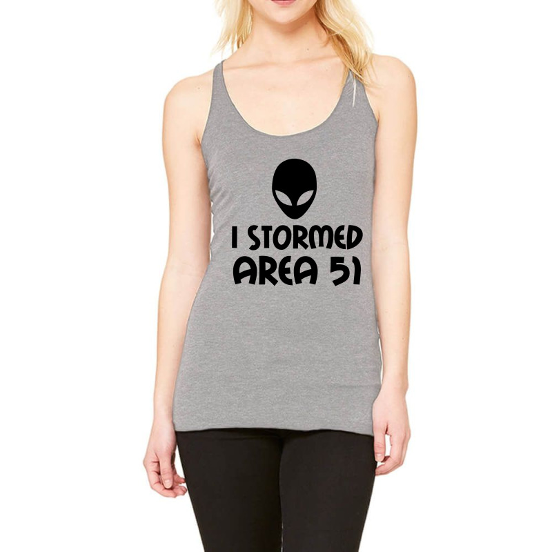 I Stormed Area 51 Alien Fan Racerback Tank by Perfect Designers | Artistshot