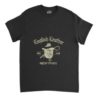 English Leather 1949, Yuppie Classic T-shirt | Artistshot