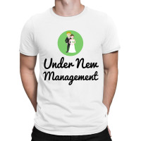 Under New Management Wedding Couple T-shirt | Artistshot