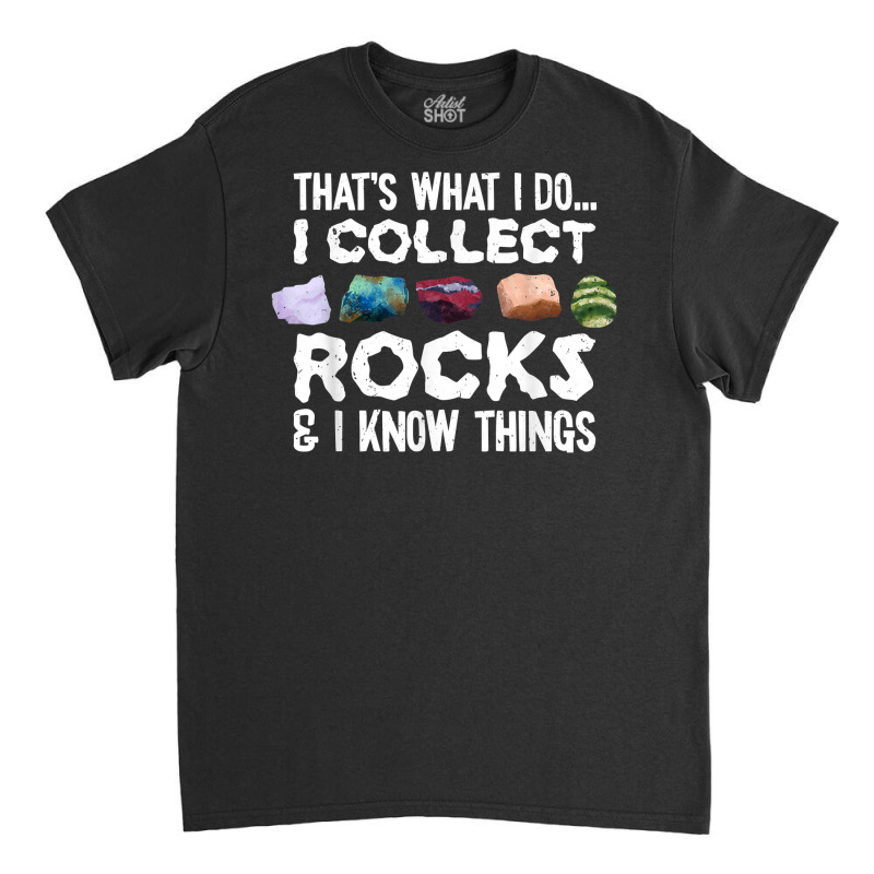 Geology Tshirt, Rock Collector Tee, Geologist Shirt, Stone T Shirt Classic T-shirt by cm-arts | Artistshot