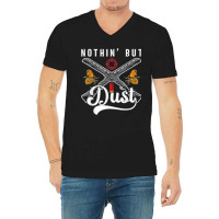 Nothin' But Dust Clay Target Shooting Sporting Clay Shooting T Shirt V-neck Tee | Artistshot