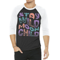 Wavy Retro Groovy   Stay Wild Moon Child T Shirt 3/4 Sleeve Shirt | Artistshot