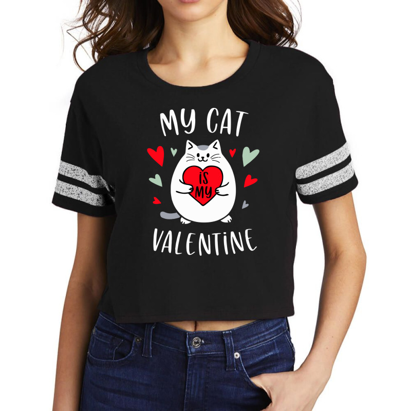 My Cat Is My Valentines Day. Scorecard Crop Tee | Artistshot