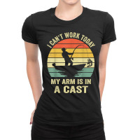 Men Can't Work Today My Arm Is In A Cast Shirt Funny Fishing T Shirt Ladies Fitted T-shirt | Artistshot