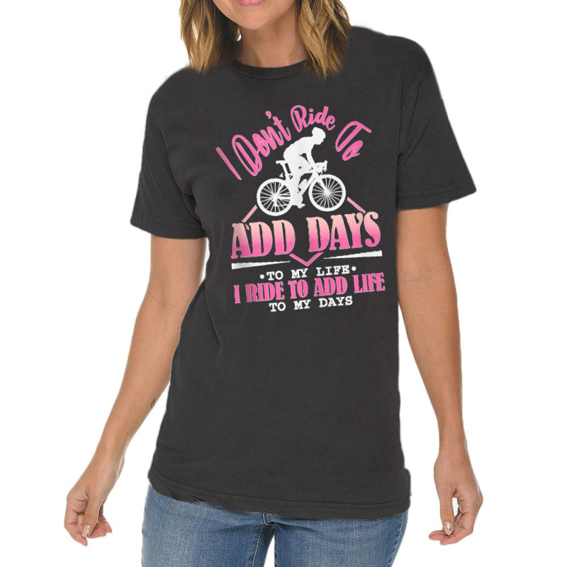 I Don't Ride To Add Days To My Life I Ride   Bicycle Cycling Tank Top Vintage T-shirt | Artistshot