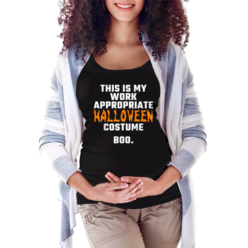 This Is My Work Appropriate Halloween Costume Boo Men Women T Shirt Maternity Scoop Neck T-shirt by cm-arts | Artistshot