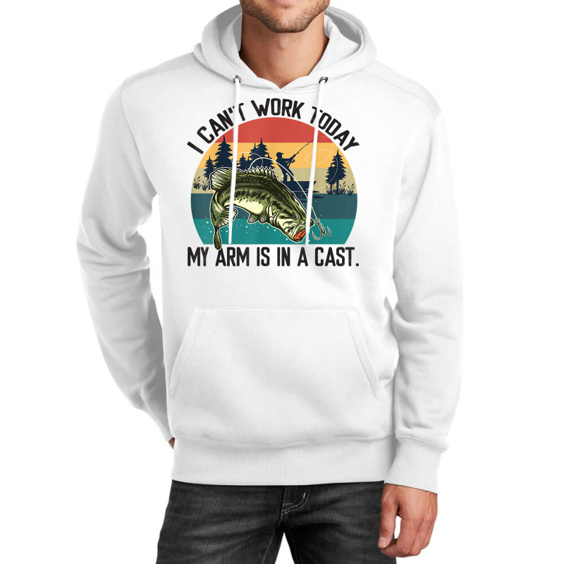 Mens I Can't Work Today, My Arm Is In A Cast, Fishing Vintage T Shirt Unisex Hoodie | Artistshot