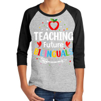 Teaching Future Bilinguals   Spanish Teachers Back To School T Shirt Youth 3/4 Sleeve | Artistshot