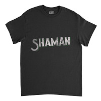 Shaman  Knowyourrole Classic T-shirt | Artistshot