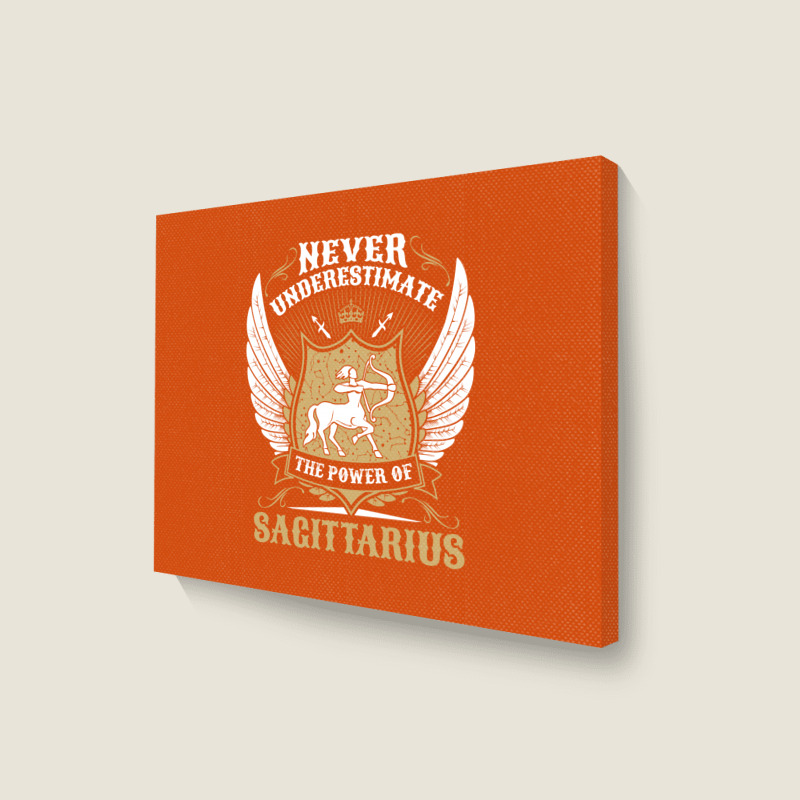 Never Underestimate The Power Of Sagittarius Landscape Canvas Print | Artistshot