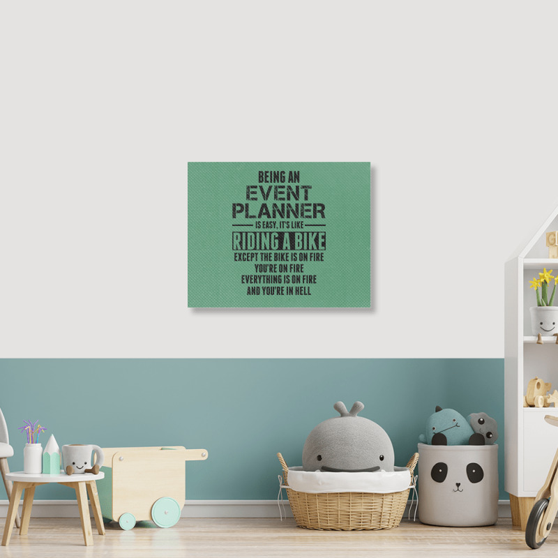 Being An Event Planner Like The Bike Is On Fire Landscape Canvas Print | Artistshot
