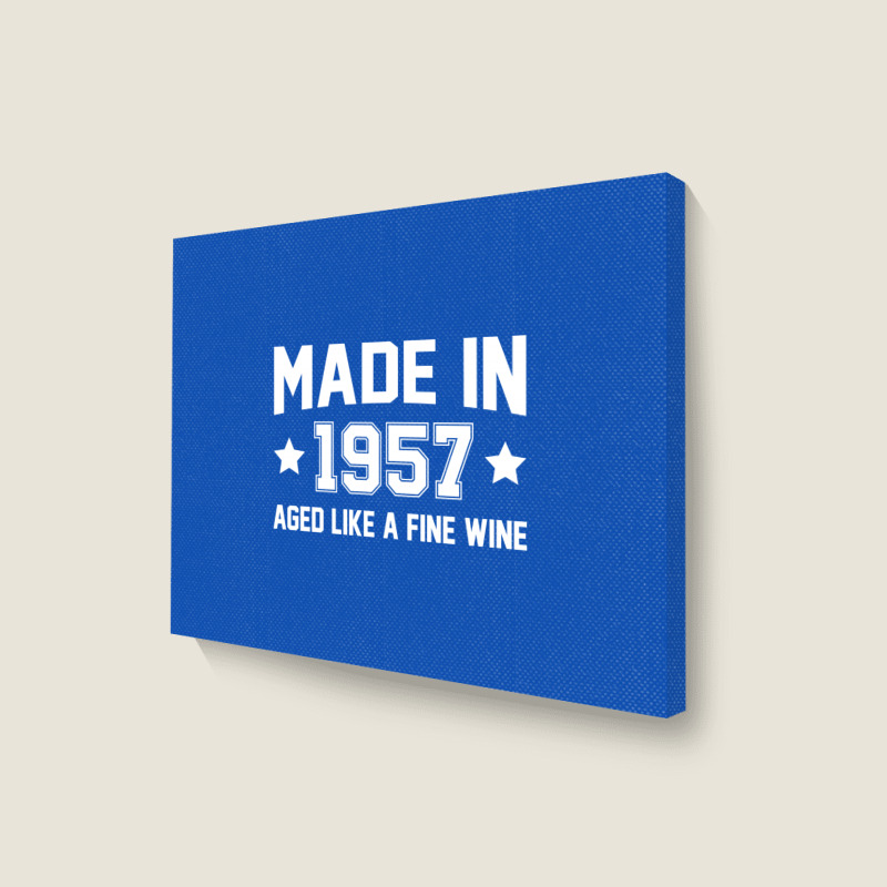 Made In 1957 Aged Like A Fine Wine Landscape Canvas Print | Artistshot