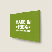 Made In 1964 Aged Like A Fine Wine Landscape Canvas Print | Artistshot