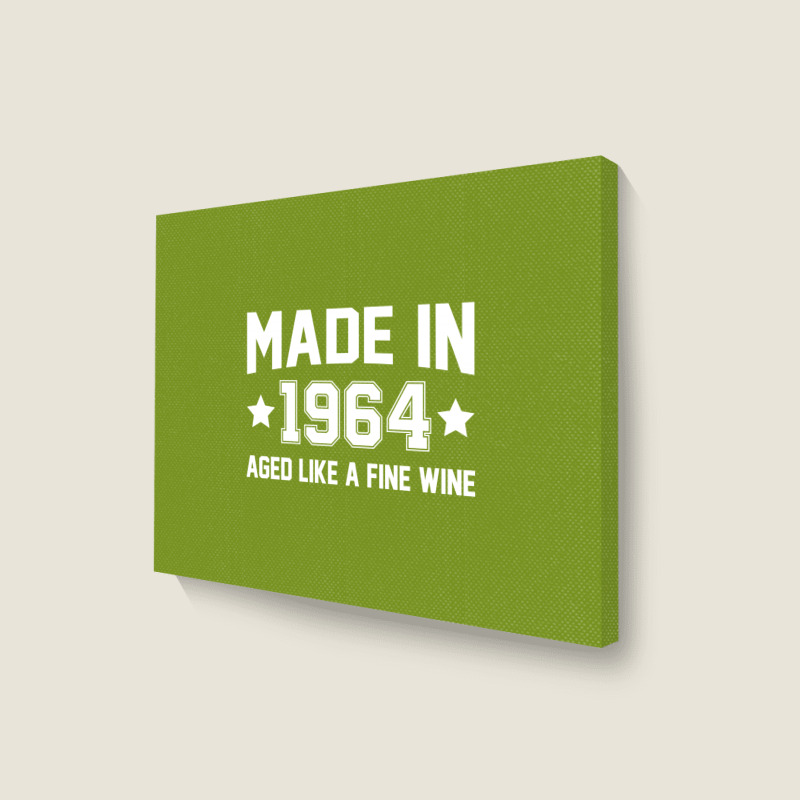 Made In 1964 Aged Like A Fine Wine Landscape Canvas Print | Artistshot