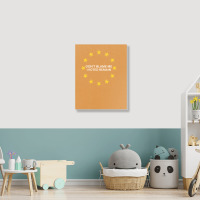 Don't Blame Me, I Voted Remain - Living Eu Flag Portrait Canvas Print | Artistshot