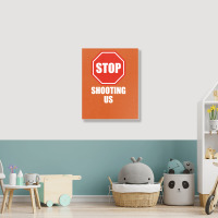 Stop Shooting Us - Black Lives Matter Portrait Canvas Print | Artistshot