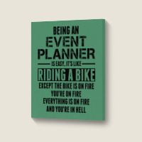 Being An Event Planner Like The Bike Is On Fire Portrait Canvas Print | Artistshot