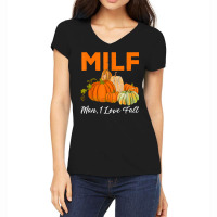 Milf Man I Love Fall Funny Woman Autumn Seasons Lover Women's V-neck T-shirt | Artistshot