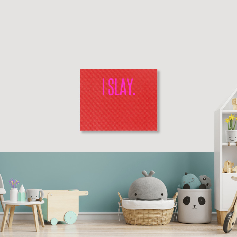 I Slay Landscape Canvas Print | Artistshot