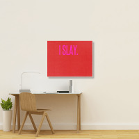 I Slay Landscape Canvas Print | Artistshot