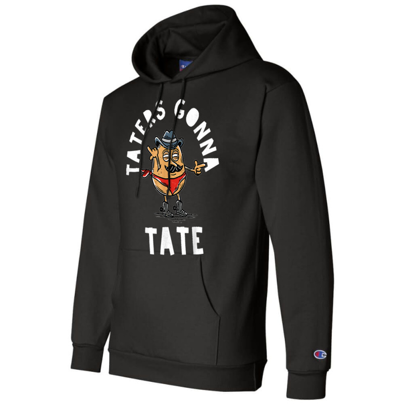 Mustache Cowboy Potato Taters Gonna Tate Funny Tate Tot Food T Shirt C Champion Hoodie | Artistshot