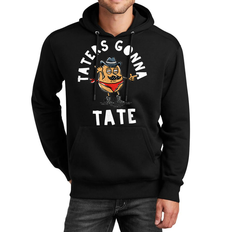 Mustache Cowboy Potato Taters Gonna Tate Funny Tate Tot Food T Shirt Unisex Hoodie | Artistshot