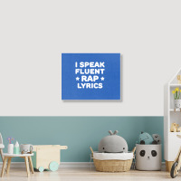 I Speak Fluent Rap Lyrics Landscape Canvas Print | Artistshot