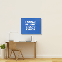 I Speak Fluent Rap Lyrics Landscape Canvas Print | Artistshot