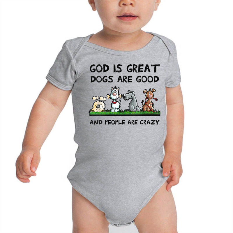 Womens God Is Great Dogs Are Good And People Are Crazy V Neck T Shirt Baby Bodysuit | Artistshot