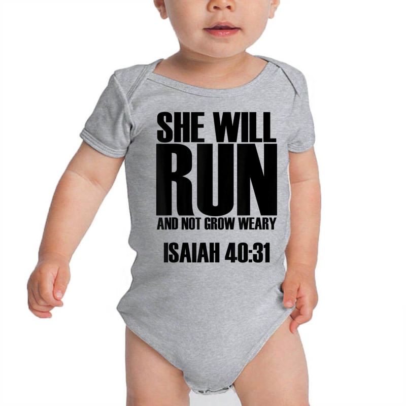 She Will Run And Not Grow Weary   Bible Verse Quote T Shirt Baby Bodysuit | Artistshot