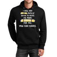 Womens I Will Not Water Myself Down To Make Me More Digestible V Neck Unisex Hoodie | Artistshot