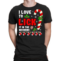 Love To Lick It In The Morning Adult Candy Cane Christmas T-shirt | Artistshot