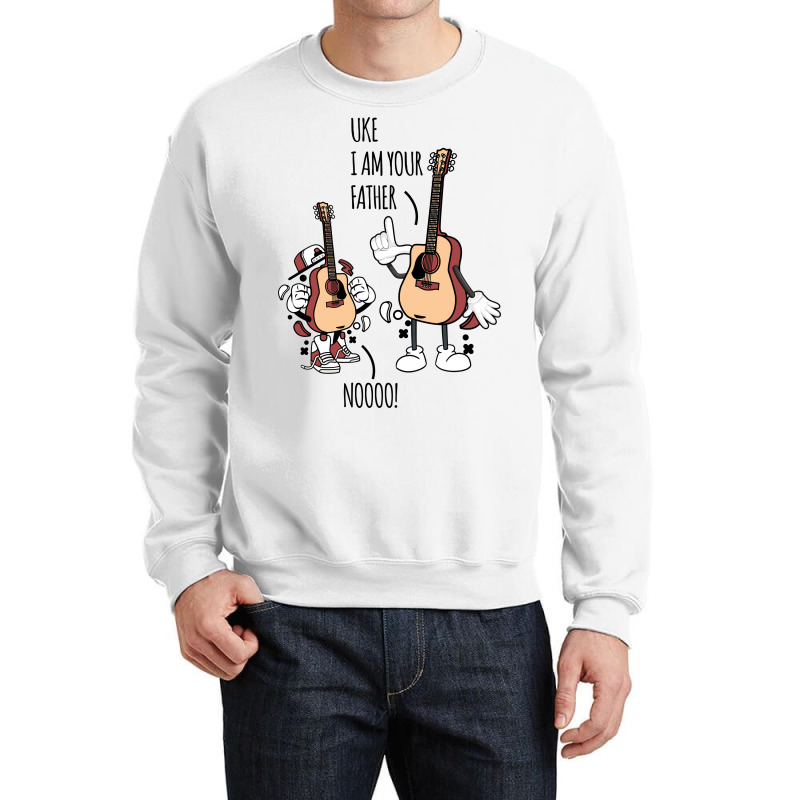 Uke I Am Your Father Noooo Crewneck Sweatshirt By Costom Artistshot