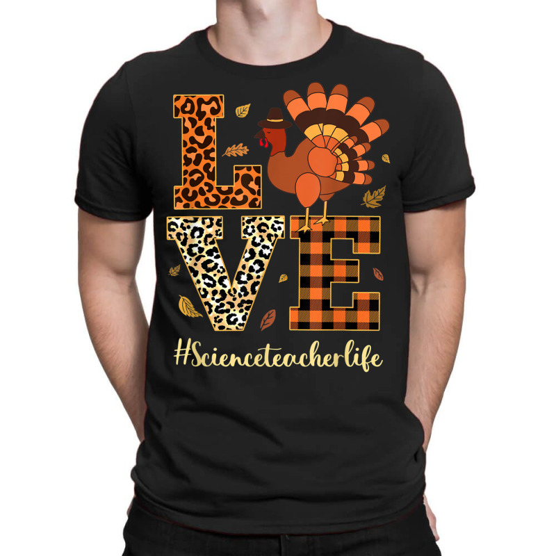 Love Science Teacher Life Thanksgiving Fall Autumn T-shirt | Artistshot