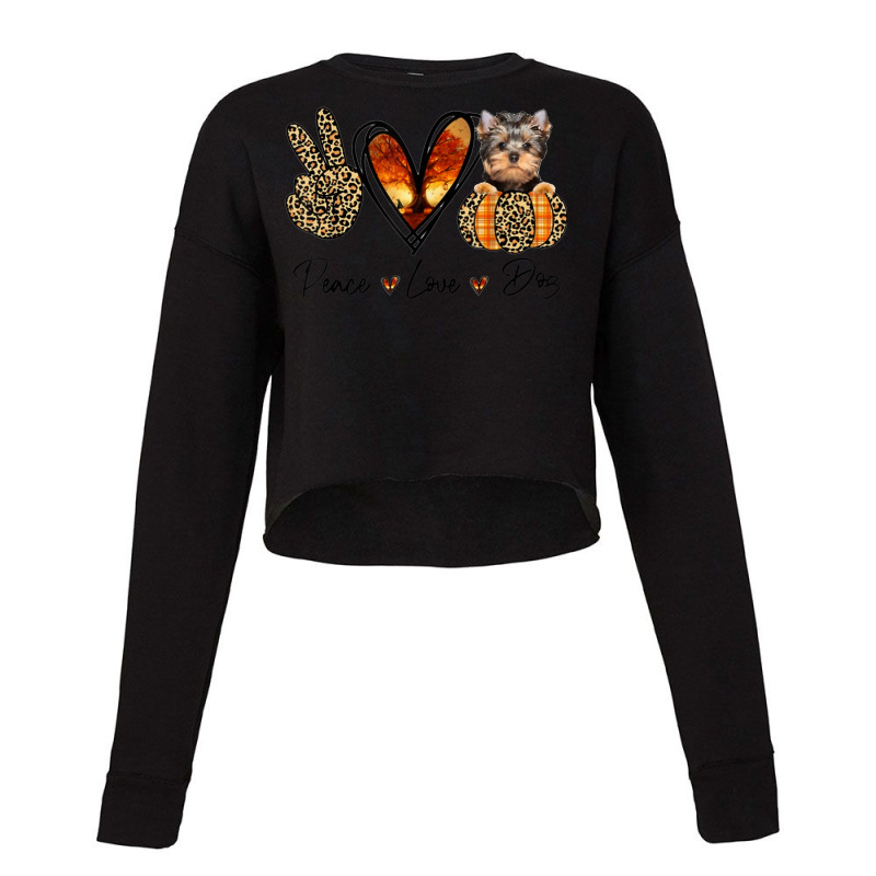 Peace Love Yorkshire Terrier   Autumn Peace Dog Lover Cropped Sweater by Piggy | Artistshot