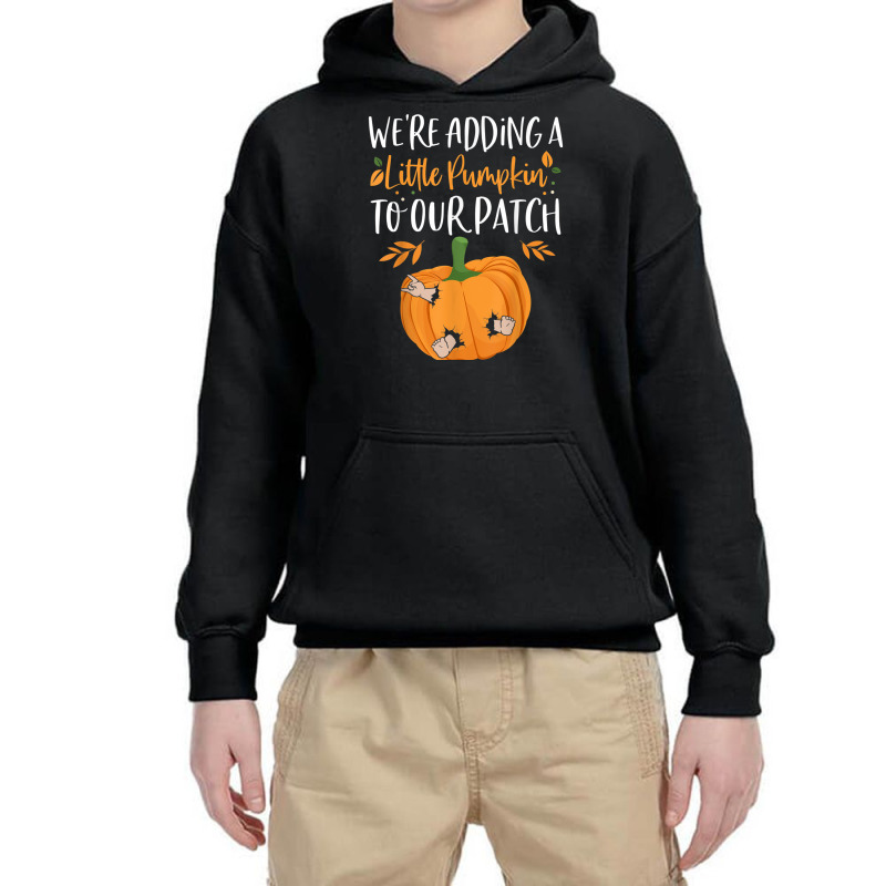 We're Adding A Little Pumpkin To Our Patch Pumpkin Pregnancy T Shirt Youth Hoodie | Artistshot