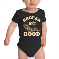 Shofar So Good Rosh Hashanah T Shirt Baby Bodysuit | Artistshot