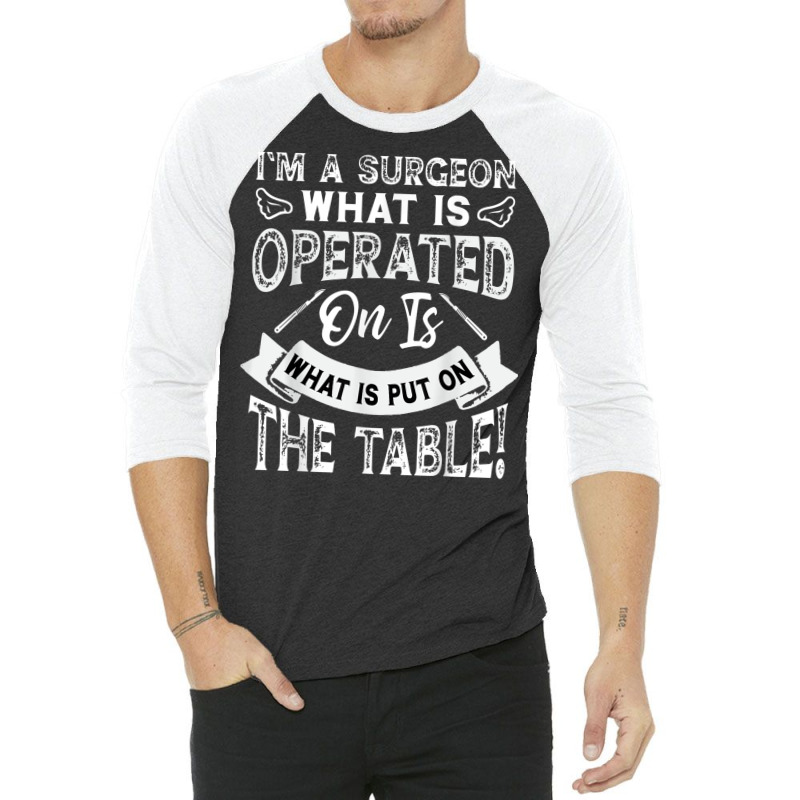 Operate What Is On The Table 3/4 Sleeve Shirt | Artistshot