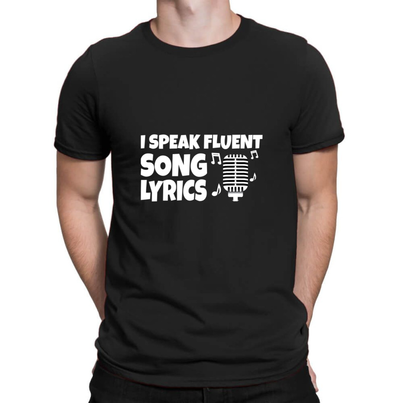 I Speak Fluent Song Lyrics Singer Songwriter T-shirt | Artistshot