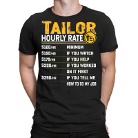 Tailor Hourly Rate   Sewing Seamstress Quilter Dressmaker T-shirt | Artistshot