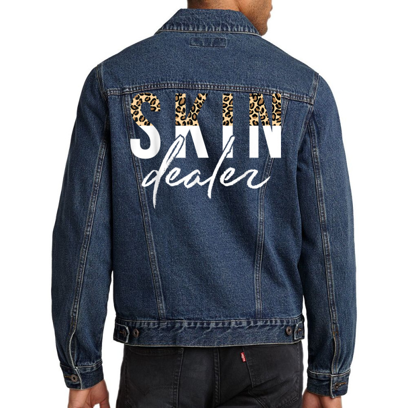 Skin Dealer Skin Esthetician Leopard Skin Dealer Men Denim Jacket | Artistshot