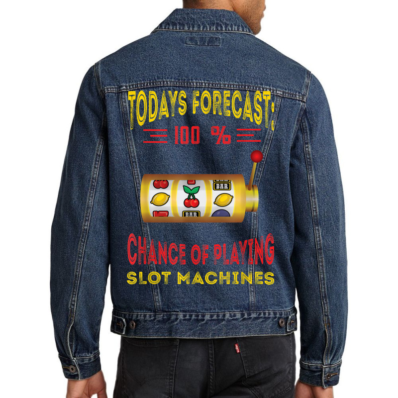 Todays Forecast Slot Machine Fruit Game Gaming Machine Men Denim Jacket | Artistshot