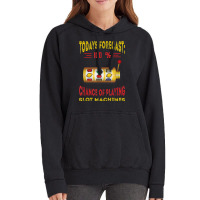 Todays Forecast Slot Machine Fruit Game Gaming Machine Vintage Hoodie | Artistshot