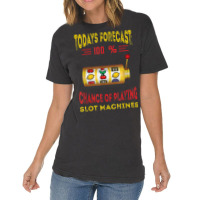 Todays Forecast Slot Machine Fruit Game Gaming Machine Vintage T-shirt | Artistshot